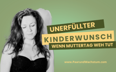 Beziehung Blog PaarundWachstum Unerfuellter Kinderwunsch Unerfüllter Kinderwunsch